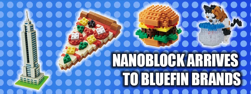 Nanoblock Arrives to Bluefin Brands