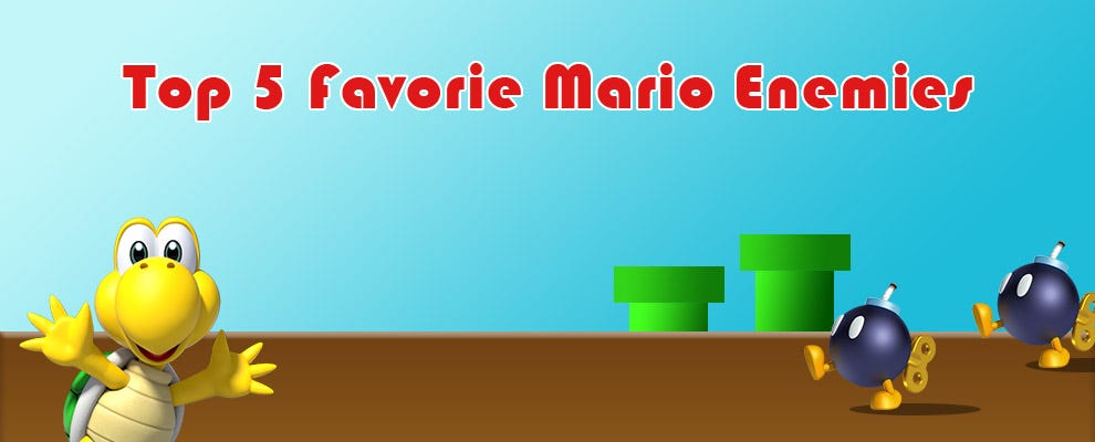 Top 5 Favorite Super Mario Enemies